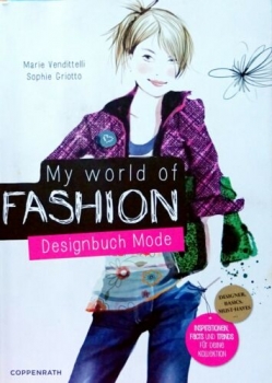 My World of Fashion von Marie Vendittelli, Sophie Griotto